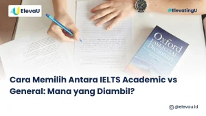 seseorang sedang membandingkan tes ielts dengan cara memilih antara ielts academic vs general