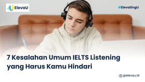 seorang pria sedang belajar cara mengerjakan IELTS Listening yang benar agar terhindar dari keasalahan umum IELTS Listening