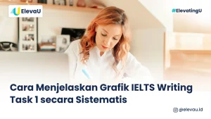 Peserta ielts sedang belajar Cara Menjelaskan Grafik IELTS Writing Task 1 secara Sistematis
