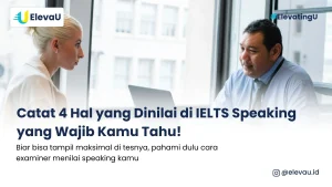 examiner sedang menilai kemampuan speaking peserta IELTS