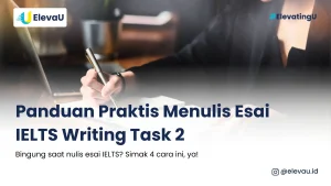 Seseorang Mencoba Panduan Praktis Menulis Esai IELTS Writing Task 2
