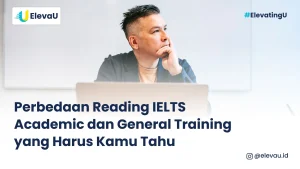 seseorang sedang mempelajari perbedaan reading IELTS academic dan general training