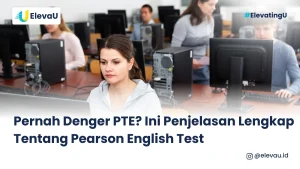 PTE atau Pearson English Test adalah cara modern untuk uji kemampuan bahasa inggris kamu. Ujian dengan computer-based, dan menggunakan teknologi AI untuk memeriksa hasil test.