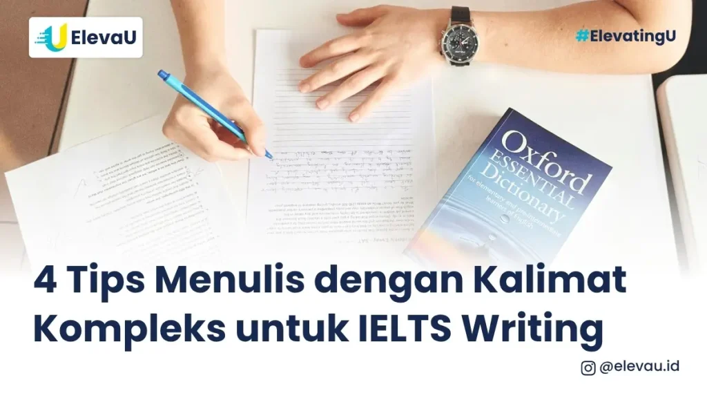 seseorang berlatih menulis kalimat kompleks untuk IELTS writing