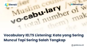 contoh vocabulary yang paling sering muncul di IELTS tapi sering misheard