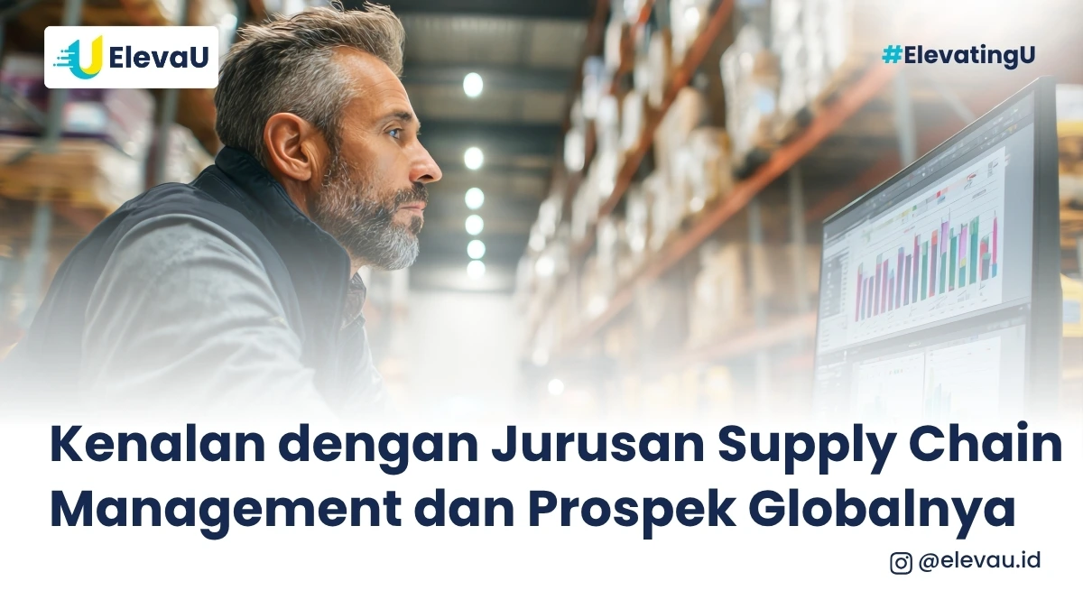 Kenalan dengan Jurusan Supply Chain Management dan Prospek Globalnya ...