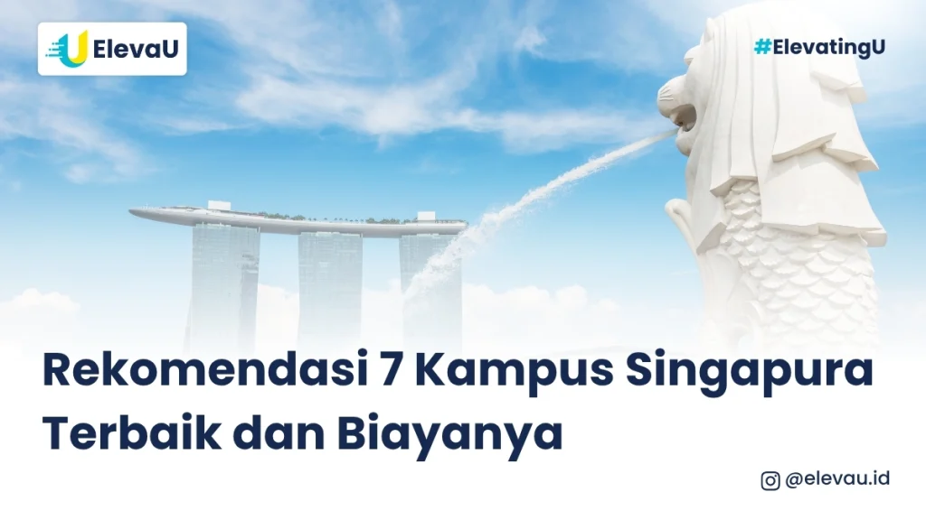 suasana singapura yang memiliki 7 kampus terbaik dan biayanya