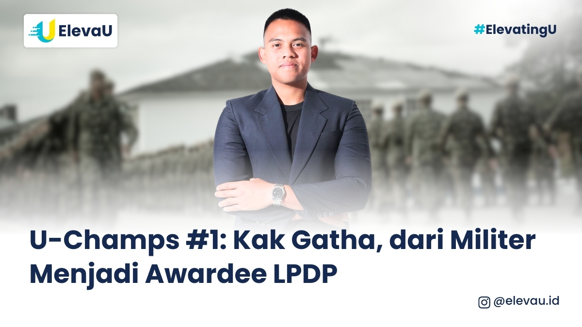 U-Champs #1: Kak Gatha, dari Militer Menjadi Awardee LPDP